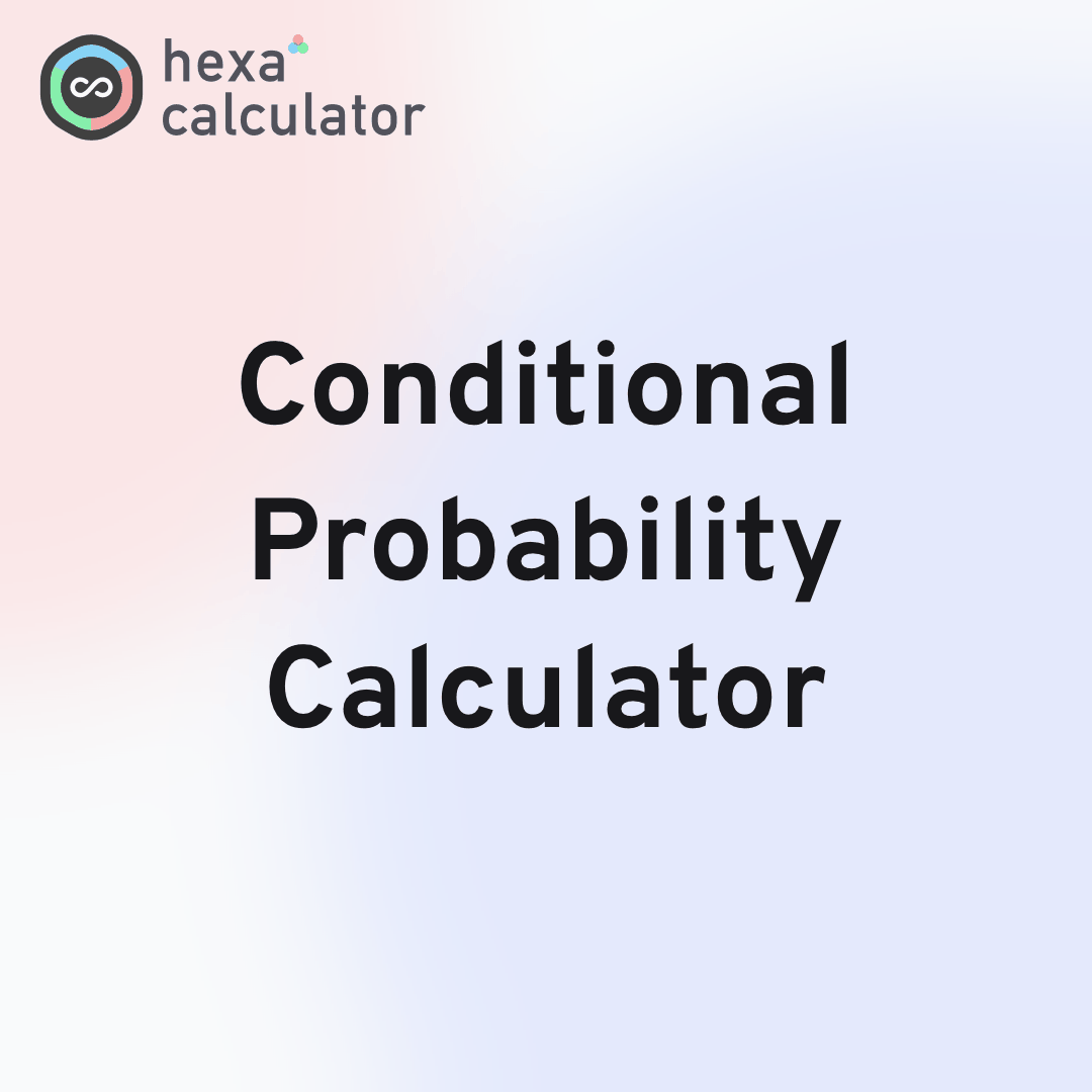 Conditional Probability Calculator