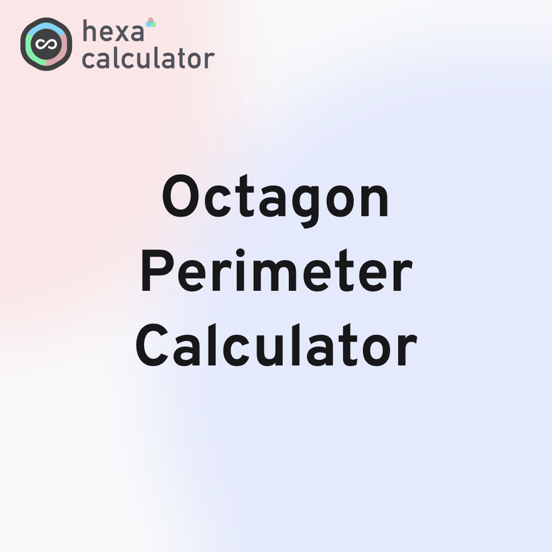 Octagon Perimeter Calculator
