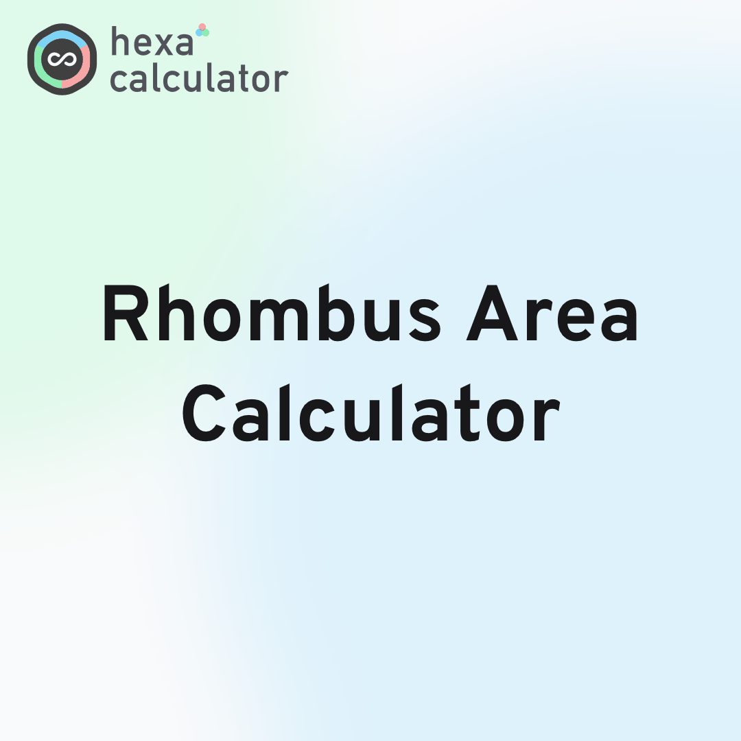 Rhombus Area Calculator