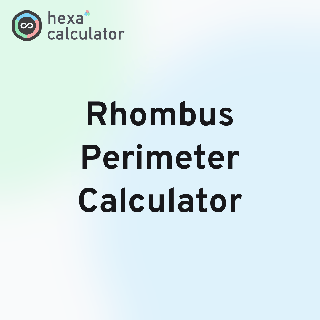 Rhombus Perimeter Calculator