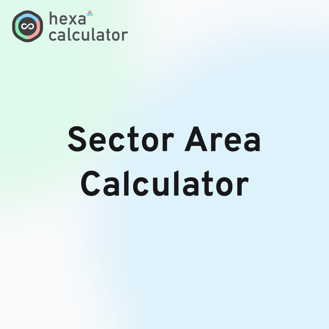 Sector Area Calculator