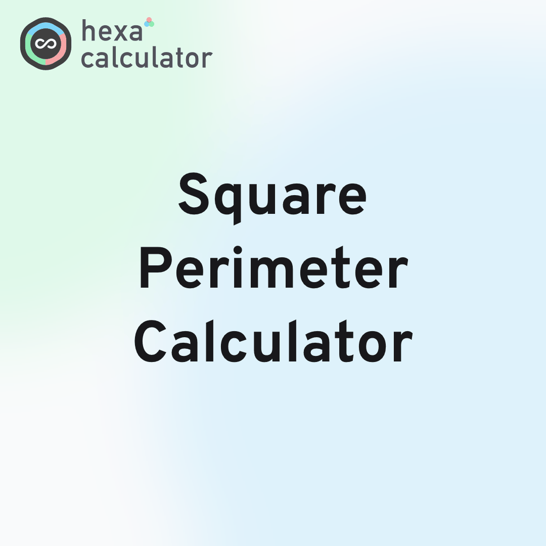Square Perimeter Calculator