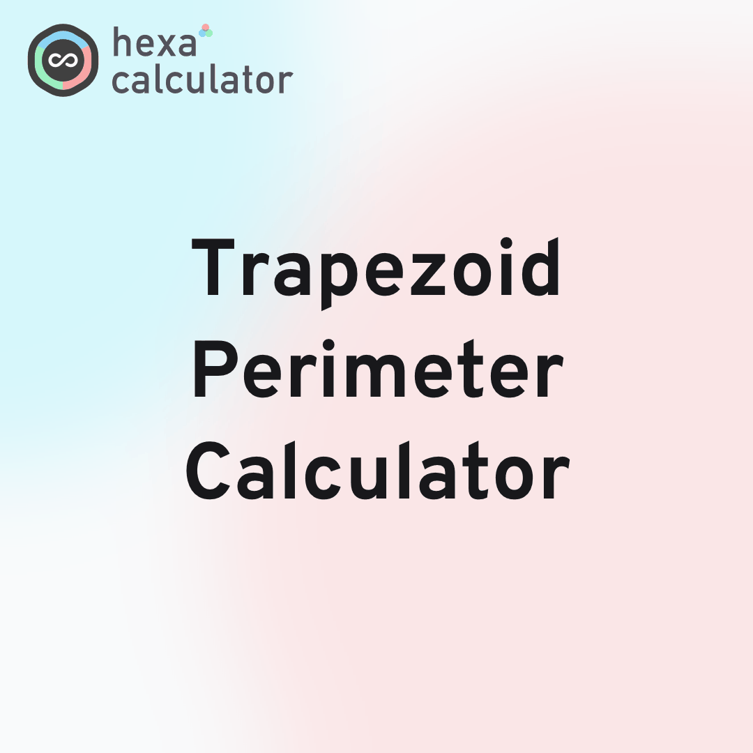 Trapezoid Perimeter Calculator
