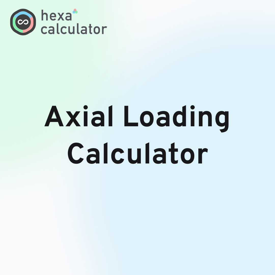 Axial Loading Calculator
