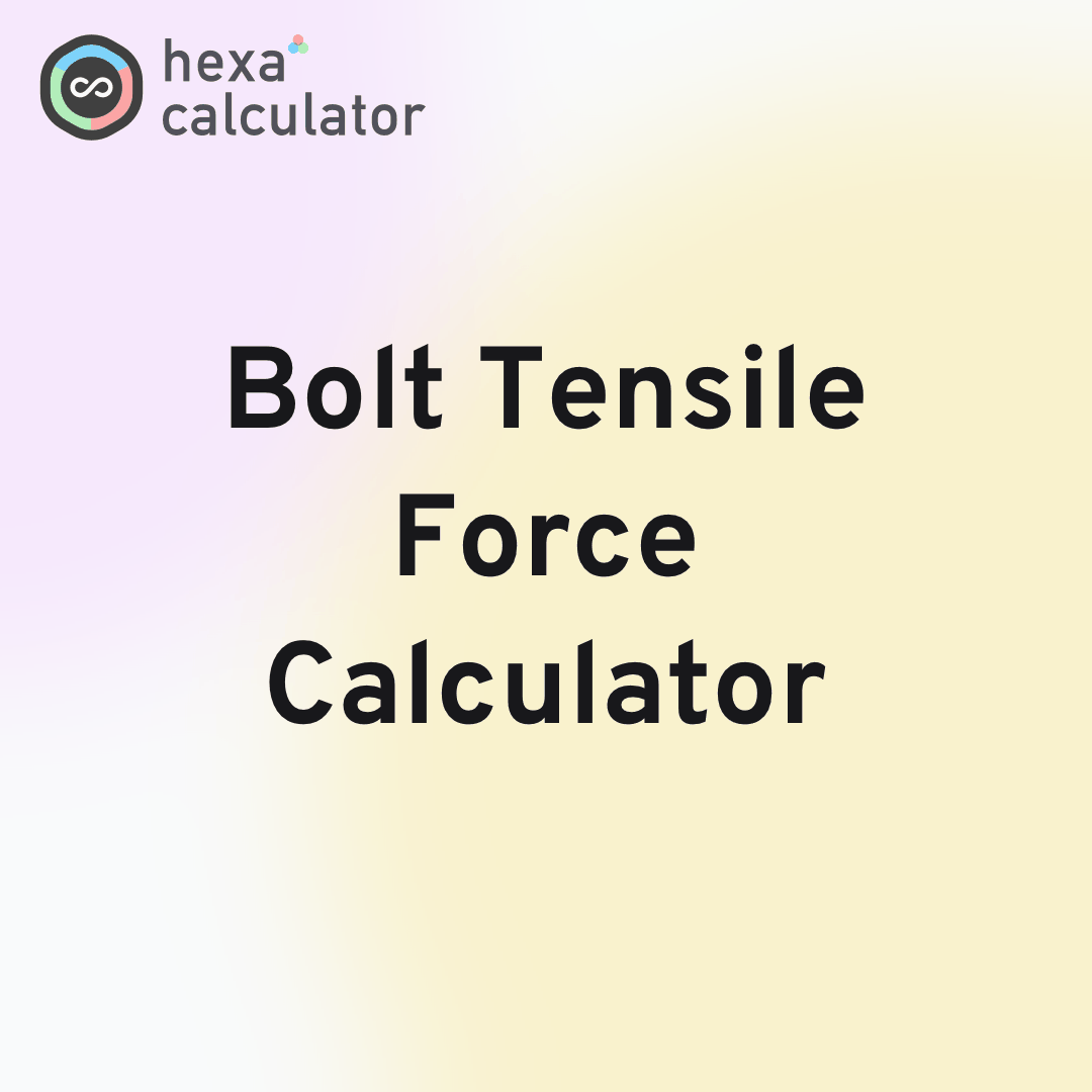 Bolt Tensile Force Calculator