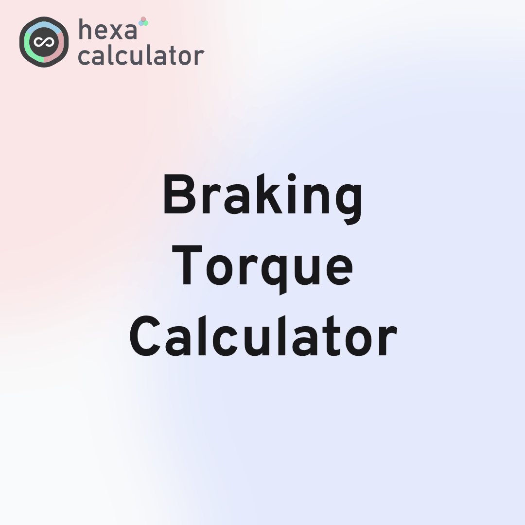 Braking Torque Calculator
