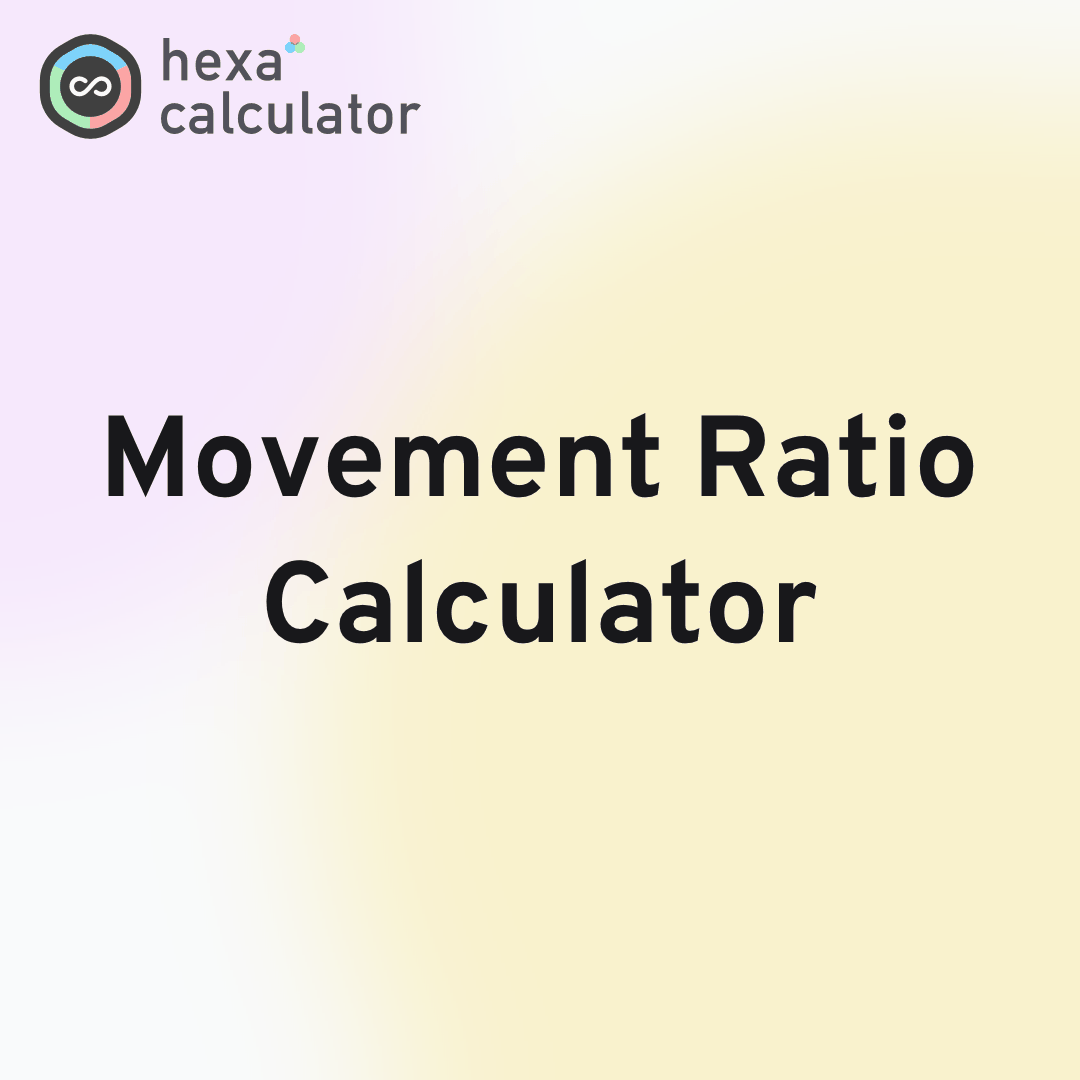Movement Ratio Calculator