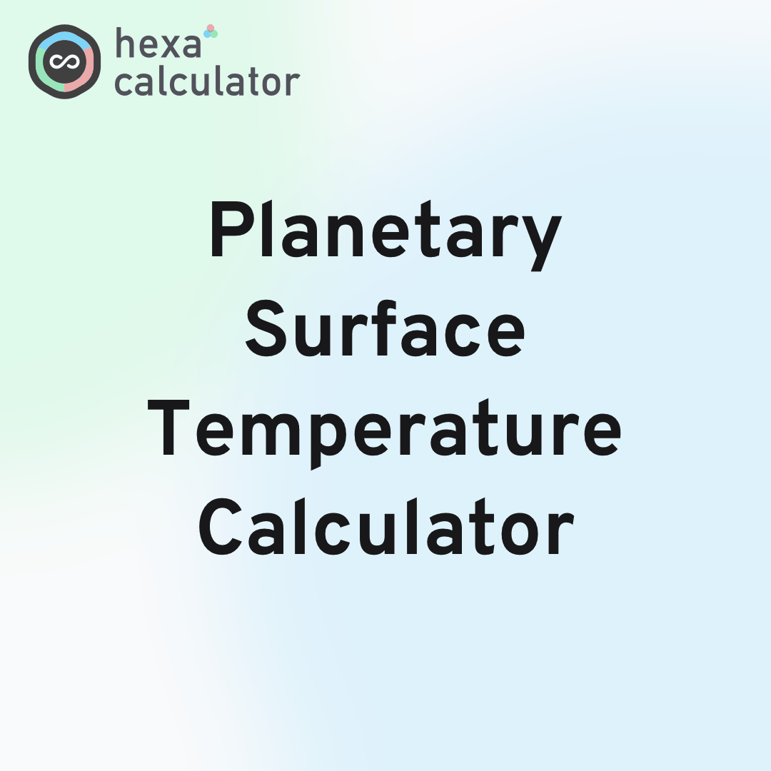 Planetary Surface Temperature Calculator
