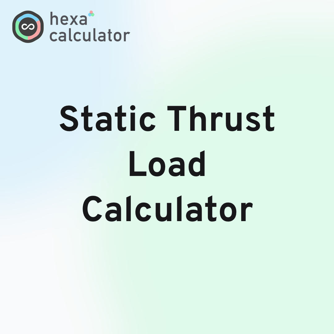 Static Thrust Load Calculator